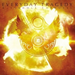 Everyday Tragedy - Blackhole Carousel (2010)